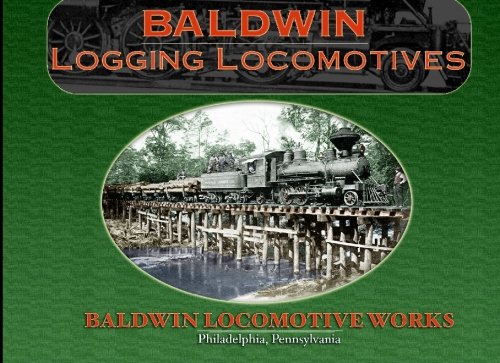 Baldwin Logging Locomotives von Periscope Film, LLC